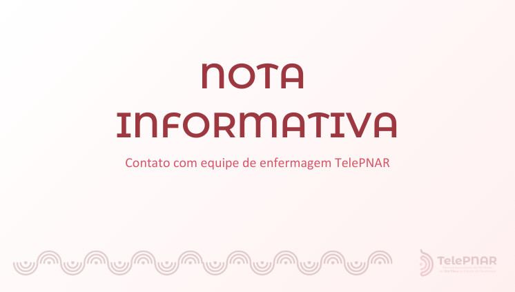 Nota: Contato com equipe de Enfermagem TelePNAR