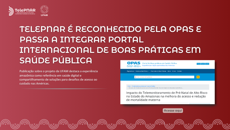 Telepnar é reconhecido pela OPAS e passa a integrar Portal Internacional de Boas Práticas em Saúde Pública